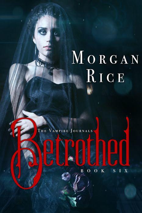 Betrothed (The Vampire Journals #6)