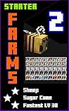 Minecraft: Starter FARMS Easy and Fastest 2: Sheep, Sugar Cane, Fastest Lv 30 (Easy Build Starter Farms)