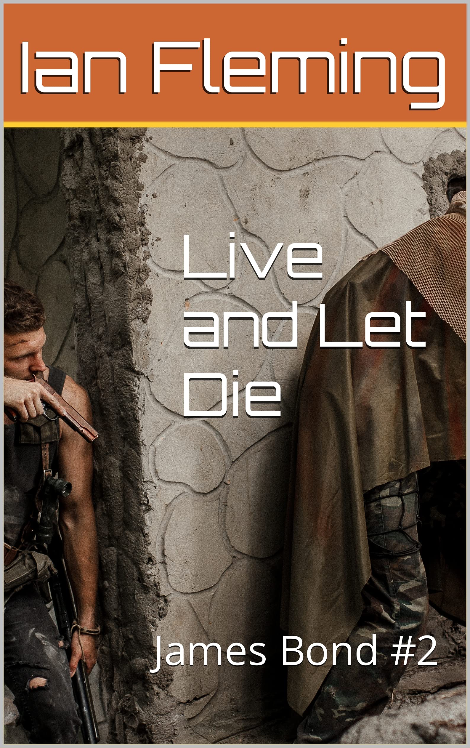 Live and Let Die: James Bond #2