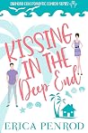 Kissing in the Deep End by Erica  Penrod