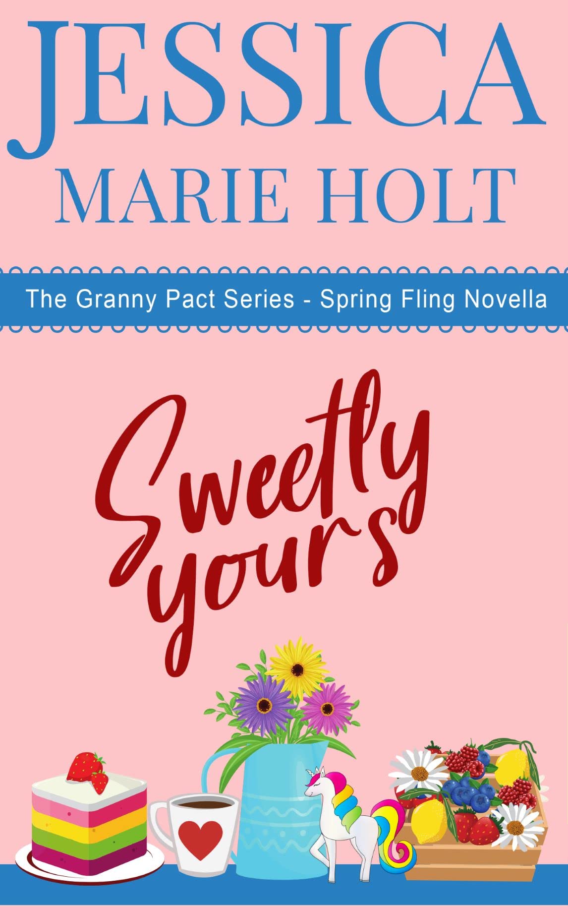 Sweetly Yours : A Springtime Granny Matchmaker Novella (ebook)