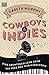 Cowboys & Indies: Eine aben...
