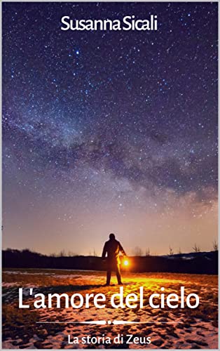 L'amore del cielo: La storia di Zeus (Kindle Edition)
