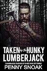 Taken by the Hunky Lumberjack (Lumberjacks Daddies of Sweet Pine City #1) Taken by the Hunky Lumberjack (Lumberjacks Daddies of Sweet Pine City #1)