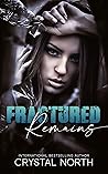 Fractured Remains by Crystal North