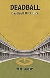 Deadball by W.M. Akers