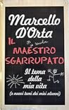 Il maestro sgarrupato: Il tema della mia vita (e nuovi temi dei miei alunni)
