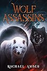 Wolf Assassins by Rachael Amber
