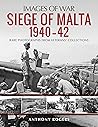 Siege of Malta 1940-42: Rare Photographs From Veterans' Collections