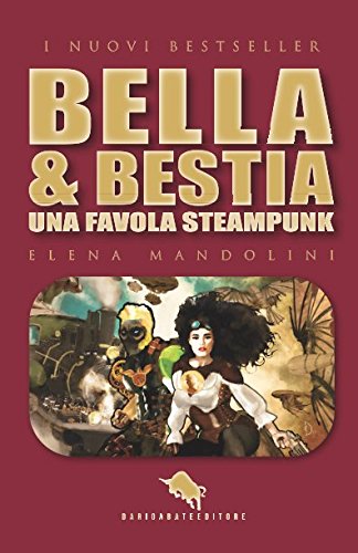 Bella & Bestia: Una favola steampunk