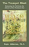 The Trumpet Blast: Removing the Veil from the Advent of the Promised One