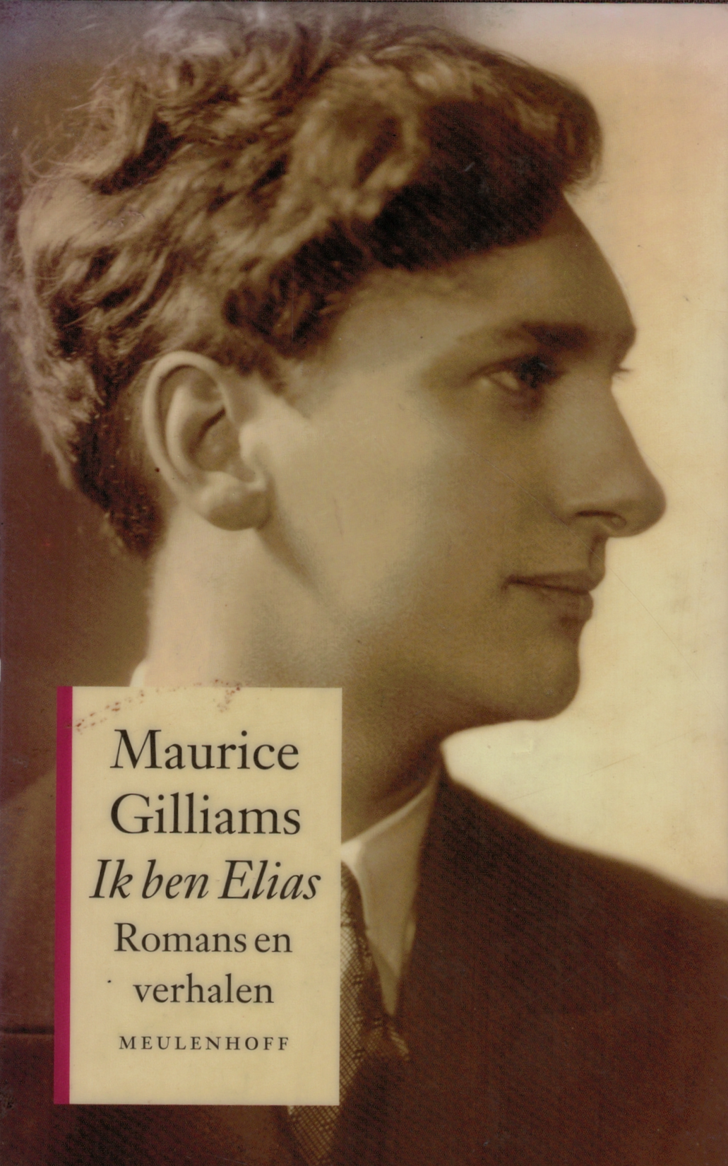 Ik ben Elias. Romans en verhalen, waarin opgenomen het tweede cahier van Elias