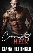 Corrupted Heir (Mafia Kings: Corrupted, #1) 