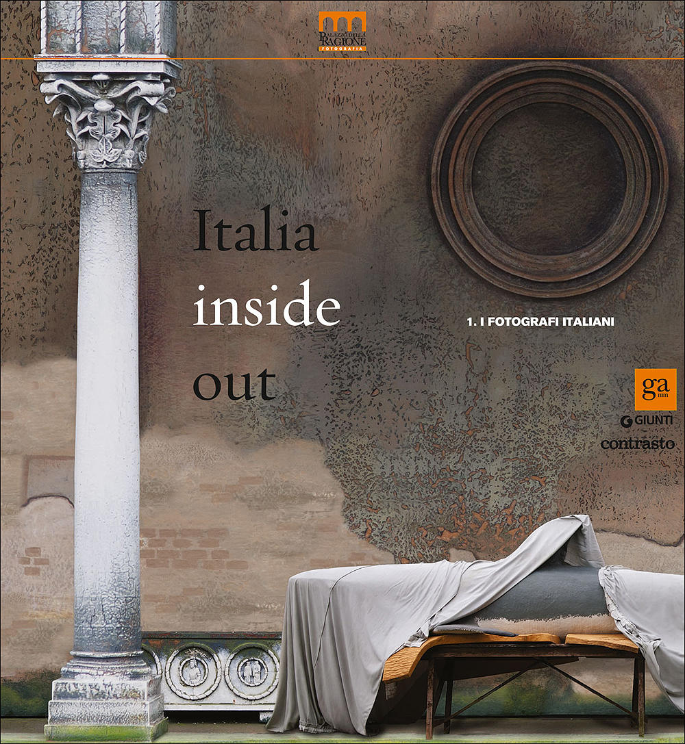 Italia inside out. Catalogo della mostra (Milano, 21 marzo-21 giugno 2015). Ediz. illustrata. Vol. 1: fotografi italiani, I.