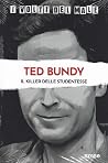 Ted Bundy. Il kil...