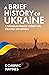 A Brief History of Ukraine:...