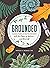 Grounded: A Guided Journal ...