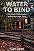 Water to Bind: A Jackson Flint mystery, Yellow Springs, Ohio (Jackson Flint #2)