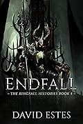 Endfall (The Kingfall Histories, #5) 