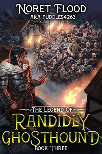 The Legend of Randidly Ghosthound 3 (The Legend of Randidly Ghosthound, #3)