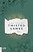 Twisted Games (Twisted, #2)