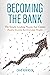 Becoming the Bank: The Simple Lending Process that Creates Passive Income for Everyday People