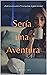 Sería una Aventura