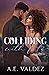 Colliding With Fate (Rise & Fall Series)