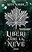 Liberi come la neve