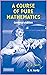 A Course of Pure Mathematics - Godfrey Harold Hardy [World'S Best Edition](annotated)