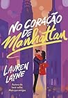 No Coração de Manhattan by Lauren Layne
