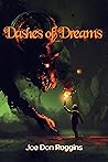 Dashes of Dreams by Joe Don Roggins