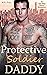 Protective Soldier Daddy (Protective Daddies, #3)