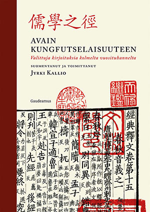 Avain kungfutselaisuuteen – valittuja kirjoituksia kolmelta vuosituhannelta (Hardcover)