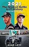 2021: The Greatest Battle in F1 History: The Billion Dollar Man Versus Mad Max