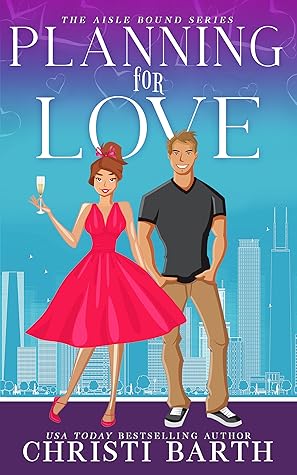 Planning for Love (Aisle Bound, #1)