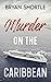 Murder on the Caribbean - A...