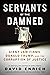 Servants of the Damned by David Enrich