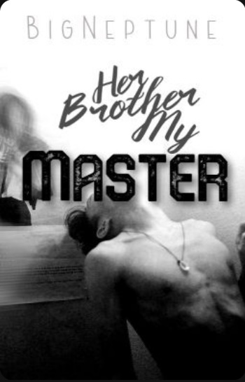 Her Brother, My Master (Unknown Binding)