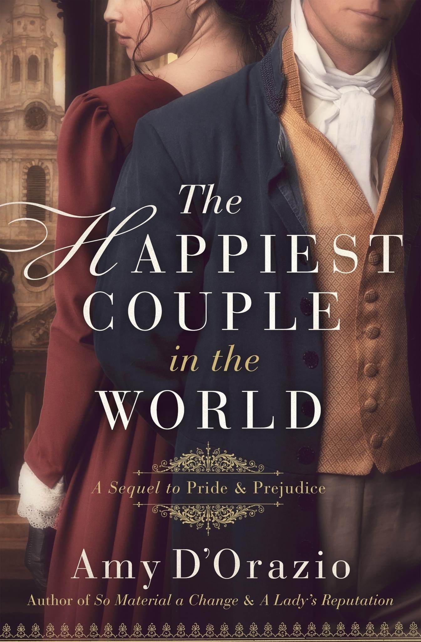 The Happiest Couple in the World: A Sequel to Pride & Prejudice (Kindle Edition)