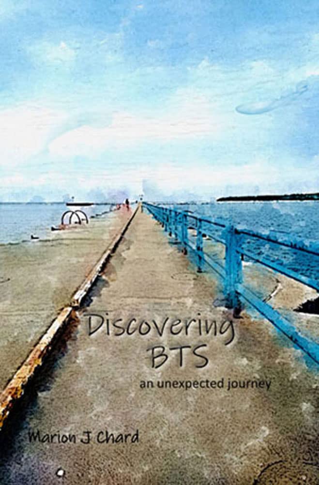 Discovering BTS: An Unexpected Journey (Kindle Edition)