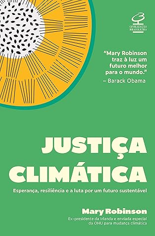 Justiça climática: Esperança, resiliência e a luta por um futuro sustentável (Portuguese Edition)