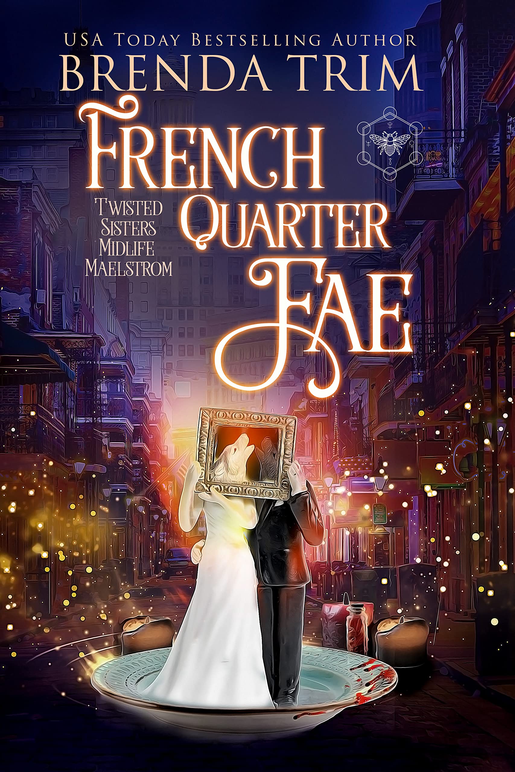 French Quarter Fae (Twisted Sisters Midlife Maelstrom, #4; Midlife Mysteries & Magic, #22)