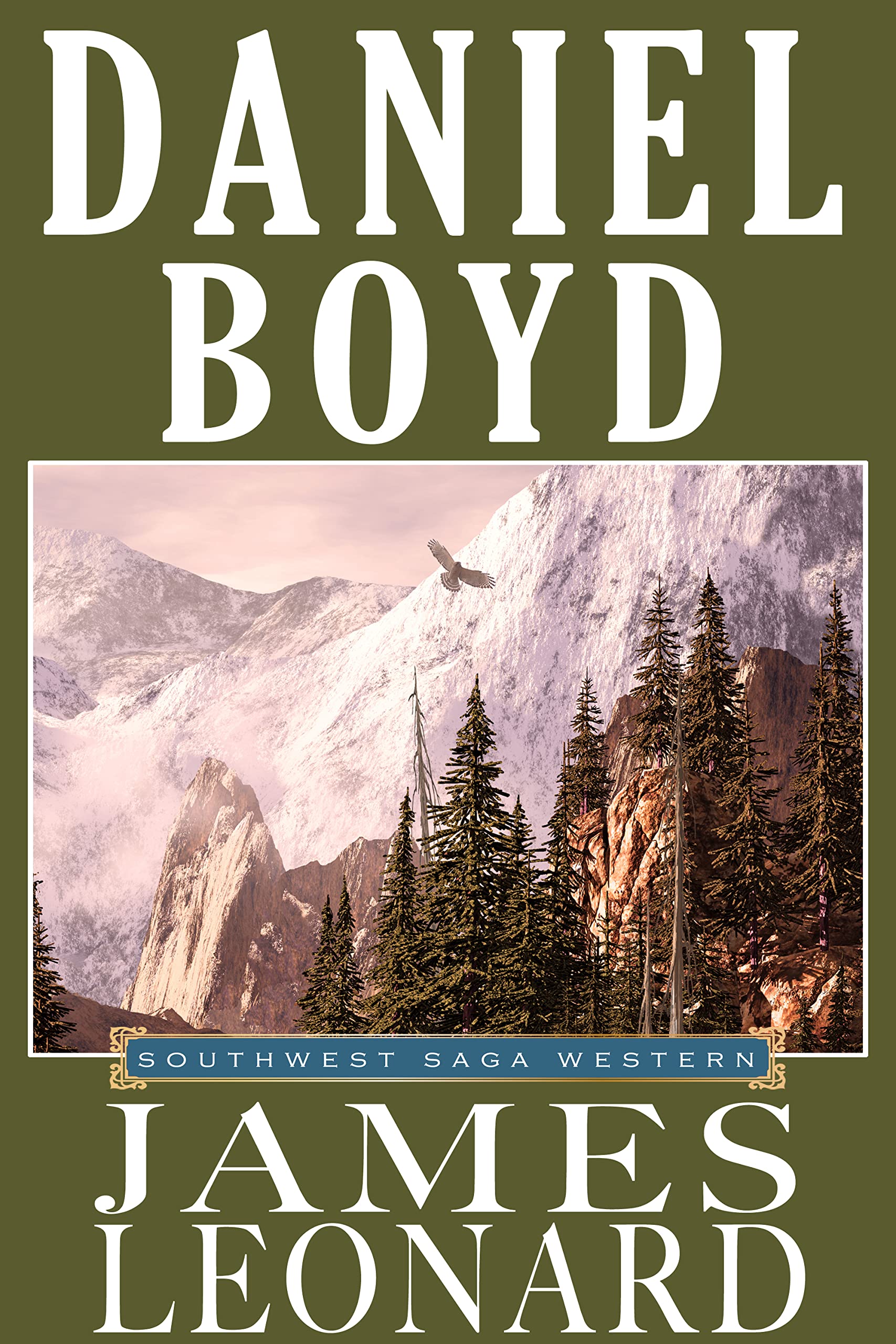 Daniel Boyd : A Western Frontier Story (The Saga of Southwest Western)