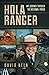 Hola Ranger, My Journey Thr...