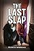 The Last Slap