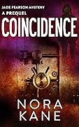 Coincidence: A Prequel to Jade Pearson Mystery Series