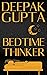 Bedtime Thinker by Deepak Gupta