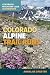 Colorado Alpine Trail Runs (Colorado Mountain Club Guidebook)