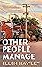 Other People Manage